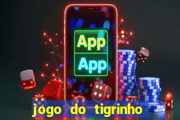 jogo do tigrinho com deposito de 1 real